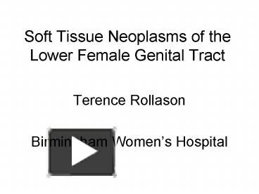 Ppt Soft Tissue Neoplasms Of The Lower Female Genital Tract Powerpoint Presentation Free To