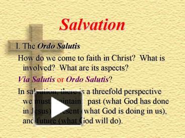 PPT – I' The Ordo Salutis PowerPoint presentation | free to view - id ...