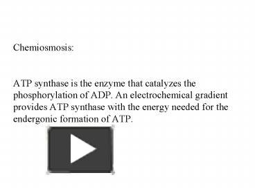 PPT – Chemiosmosis: ATP synthase is the enzyme that catalyzes the