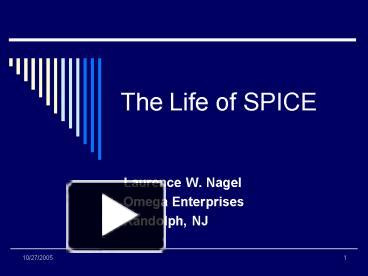 The Life of SPICE presentation free to view