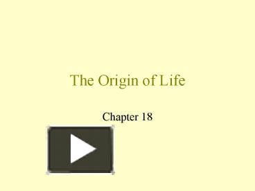PPT – The Origin of Life PowerPoint presentation | free to view - id ...