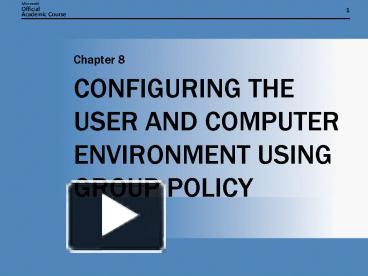 Ppt Configuring The User And Computer Environment Using Group Policy Powerpoint Presentation Free To View Id 14b736 Mme0n