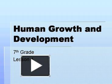 PPT – Human Growth and Development PowerPoint presentation | free to ...