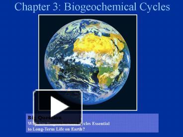 Chapter 3: Biogeochemical Cycles presentation | free to view