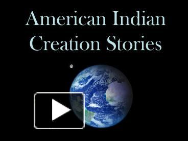 American Indian Creation Stories presentation | free to view