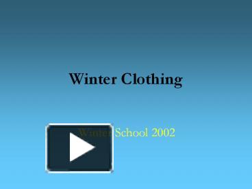 Ppt Winter Clothing Powerpoint Presentation Free To Download Id 1b989 Mtyzn
