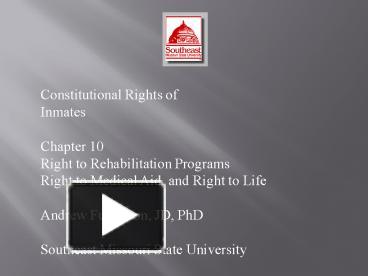PPT – Constitutional Rights of Inmates PowerPoint presentation | free to view - id: 1cb2d1-ZDc1Z