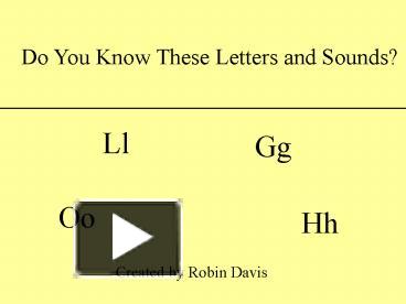 Do You Know These Letters and Sounds presentation | free to view