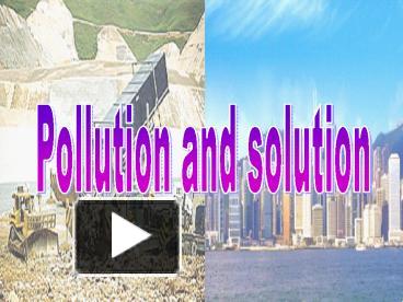 Pollution and solution presentation | free to view