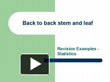 Back to back stem and leaf presentation | free to view