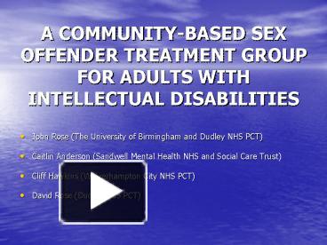 A COMMUNITYBASED SEX OFFENDER TREATMENT GROUP FOR ADULTS WITH INTELLECTUAL DISABILITIES