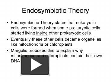 PPT – Endosymbiotic Theory PowerPoint presentation | free to view - id