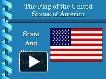 The Flag of the United States of America presentation | free to view
