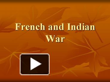 French and Indian War presentation | free to view