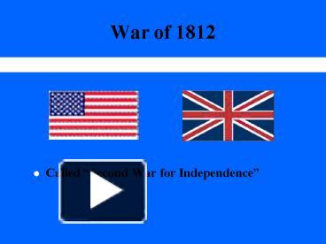 War of 1812 presentation | free to view