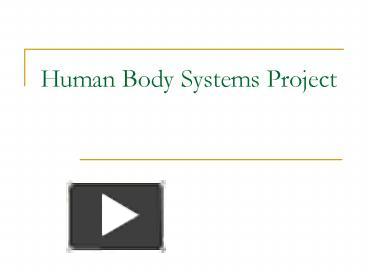 Human Body Systems Project presentation | free to view