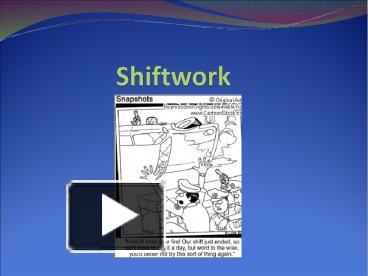 PPT - Shiftwork PowerPoint Presentation, free download - ID:6894342