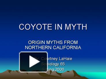 PPT – COYOTE IN MYTH PowerPoint presentation | free to view - id: 4027e ...