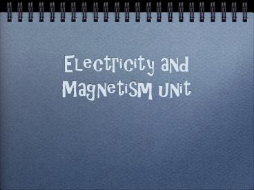 PPT – Electricity and Magnetism unit PowerPoint presentation | free to ...