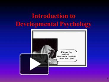 PPT – Introduction to Developmental Psychology PowerPoint presentation ...