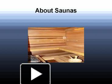 PPT – About Saunas PowerPoint presentation | free to download - id ...