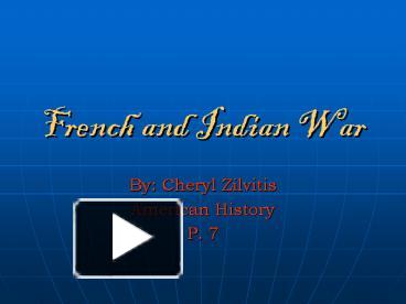 French and Indian War presentation | free to view