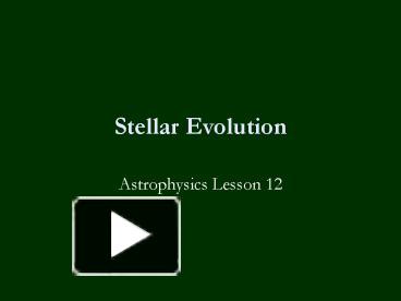Stellar Evolution presentation | free to view