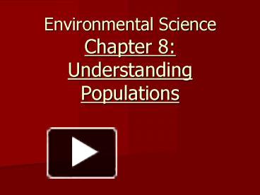 Environmental Science Chapter 8: Understanding Populations presentation ...