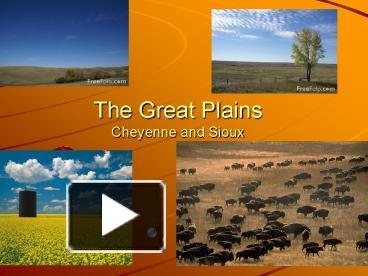 The Great Plains Cheyenne and Sioux presentation | free to view