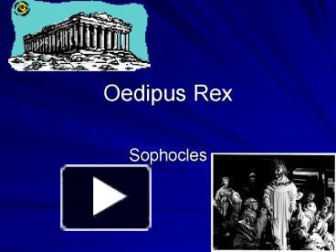 Oedipus Rex presentation | free to view