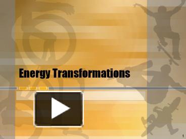 Energy Transformations presentation | free to download