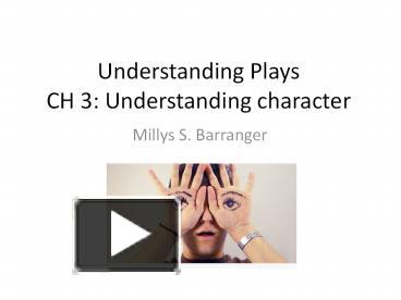 PPT – Understanding Plays CH 3: Understanding character PowerPoint ...