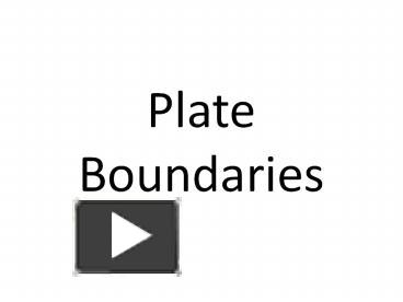 PPT – Plate Boundaries PowerPoint presentation | free to view - id ...