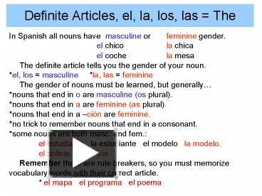 PPT – Definite Articles, el, la, los, las = The PowerPoint presentation