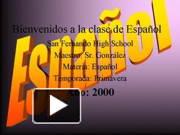 PPT – Bienvenidos a la clase de Espa PowerPoint presentation | free to ...