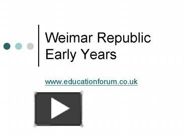 PPT – Weimar Republic Early Years PowerPoint presentation | free to ...