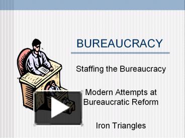 BUREAUCRACY presentation | free to view
