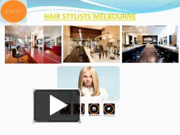 Ppt Hair Stylists Melbourne Zucci Hairdressing Powerpoint