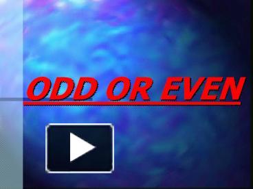 ODD OR EVEN presentation | free to download