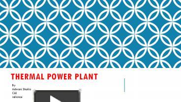 PPT – Thermal power plant PowerPoint presentation | free to download - id:  80b226-ZTc4Z