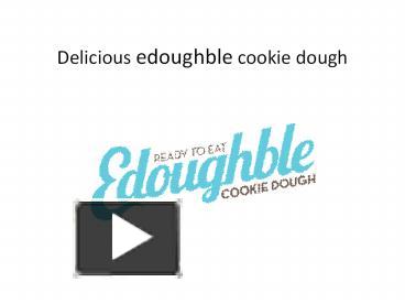 Delicious edoughble cookie dough presentation free to download