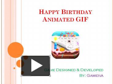 PPT – Happy Birthday Animated GIF PowerPoint presentation | free to  download - id: 8669c4-Y2YyM