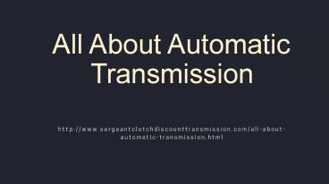All About Automatic Transmission presentation | free to download