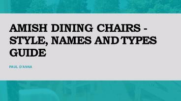Ppt Amish Dining Chairs Style Names And Types Guide Powerpoint