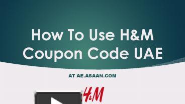 PPT – How To Use H&amp;M coupon code UAE PowerPoint presentation | free to ...