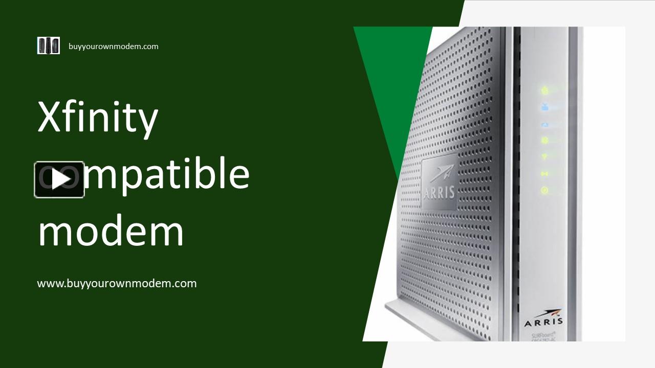 PPT Xfinity compatible modem PowerPoint presentation free to