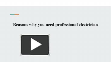 Reason why you need electrician presentation free to download