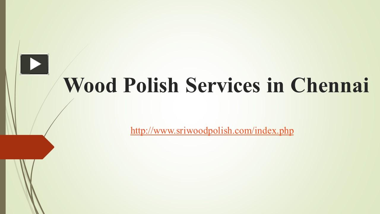 PPT Wood Polish Services in Chennai PowerPoint presentation free to