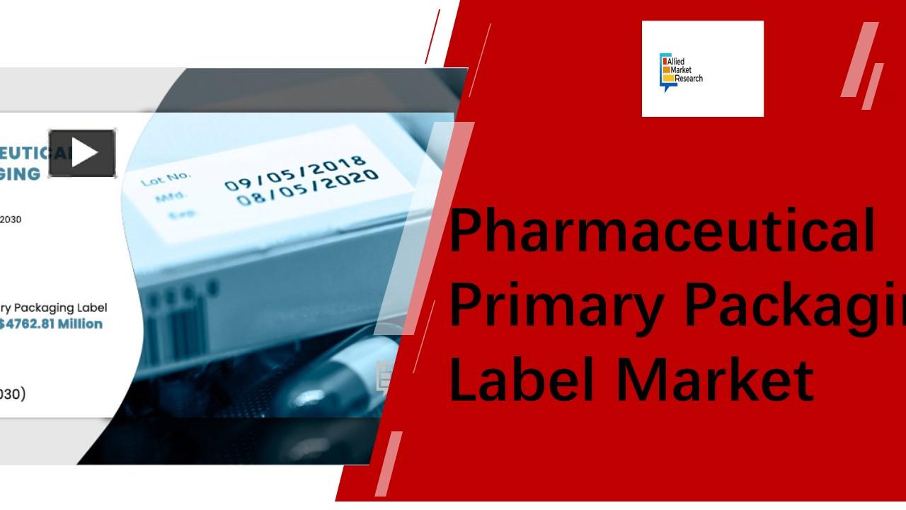 PPT Pharmaceutical Primary Packaging Label Market Growth PPT