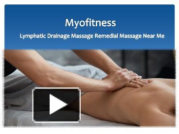 Lymphatic Drainage Massage Remedial Massage Near Me presentation | free